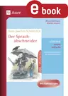 Hans Joachim Schädlich: Der Sprachabschneider - Unterrichtsideen und Kopiervorlagen für die Sekundarstufe I - Deutsch
