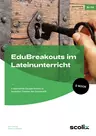 EduBreakouts im Lateinunterricht - 6 spannende Escape-Rooms zu zentralen Themen der Grammatik - Latein