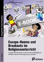 Escape-Rooms und Breakouts im Religionsunterricht - 5 spannende Abenteuer zu den Themen Weltreligionen, die Bibel, Feste im Kirchenjahr, Jesus und Mose - Religion