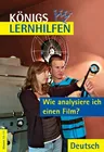 Wie analysiere ich einen Film? - Ein Arbeitsbuch zur Filmanalyse: Struktur – Genre – Kontext - Deutsch
