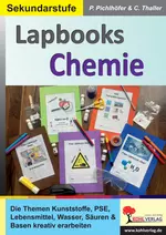 Lapbooks Chemie - Die Themen Kunststoffe, Periodensystem, Lebensmittel, Wasser sowie Säuren & Basen kreativ erarbeiten - Chemie