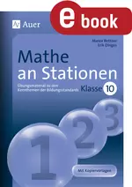Mathe an Stationen - Übungsmaterial zu den Kernthemen des Lehrplans 10 - Mathematik für die 10. Klasse - Abwechslungsreiches Üben und langfristiges Festigen der Kernthemen - Mathematik
