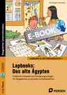Lapbook: Das alte Ägypten - Praktische Hinweise und Gestaltungsvorlagen für Klappbücher zu zentralen Lehrplanthemen - Geschichte