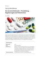 Der Arzneimittelmarkt - Preisbildung, Regulierungen und Patentschutz - Sowi/Politik