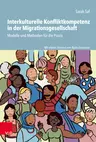 Interkulturelle Konfliktkompetenz in der Migrationsgesellschaft - Modelle und Methoden für die Praxis  - Ethik