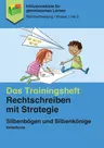 Silbenbögen und Silbenkönige - Das Trainingsheft: Rechtschreiben mit Strategie - Deutsch