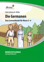 Lernwerkstatt "Die Germanen" - Eine Lernwerkstatt für die Klassen 3 und 4 - Sachunterricht