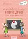 Wir gehen auf Entdeckungstour: Niedersachsen - Lernwerkstatt für die Klassen 3-4 - Sachunterricht