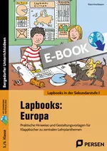Lapbooks: Europa - 5./6. Klasse - Praktische Hinweise und Gestaltungsvorlagen für Klappbücher zu zentralen Lehrplanthemen - Erdkunde/Geografie