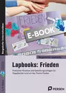 Lapbook: Frieden - 2.-4. Klasse - Praktische Hinweise und Gestaltungsvorlagen für Klappbücher rund um das Thema Frieden - Sachunterricht