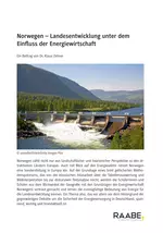 Norwegen - Landesentwicklung unter dem Einfluss der Energiewirtschaft - Energieversorgung brandaktuell - Erdkunde/Geografie