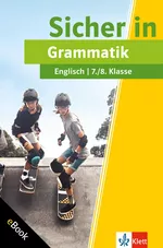 Klett Sicher in Englisch Grammatik 7./8. Klasse - Alles zum Thema Grammatik - Englisch