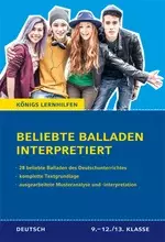 Beliebte Balladen interpretiert - 28 beliebte Balladen des Deutschunterrichtes - Deutsch