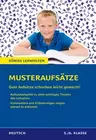 Musteraufsätze – Gute Aufsätze schreiben leicht gemacht! 5./6. Schuljahr - Beispielaufsätze mit Erläuterungen und Kommentaren - Deutsch