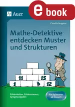 Mathe-Detektive entdecken Muster und Strukturen - Mit lustigen Detektiv-Aufgaben die Anforderungen der Bildungsstandards erfüllen! - Mathematik