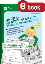 Rätsel-Geschichten zum Rechtschreibtraining - Spannende Rätseltexte mit Wimmelbildern und Arbeitsblättern für den Rechtschreibunterricht ab der 2. Klasse - Deutsch