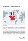 La France dans le monde d'aujourd'hui - Frankreichs Rolle in der Welt analysieren - Französisch