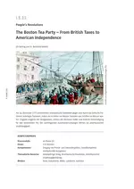 The Boston Tea Party - From British Taxes to American Independence - Geschichte bilingual - Geschichte