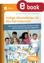 Farbige Wimmelbilder für den DaF- / DaZ-Unterricht - Mit 7 Postern Wortschatz & sprachliche Strukturen üben und für das freie Sprechen begeistern - DaF/DaZ
