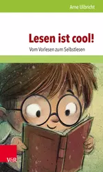 Lesen ist cool! - Vom Vorlesen zum Selbstlesen - Deutsch