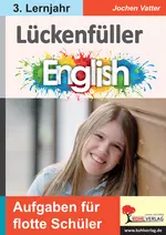 Lückenfüller ENGLISCH / ab 3. Lernjahr - Aufgaben für flotte Schüler - Englisch
