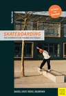 Skatebording - Ein Lehrbuch für Theorie und Praxis, mit Videos - Basics - erste Tricks - Bildreihen - Sport