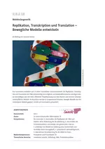 Molekulargenetik: Replikation, Transkription und Translation - Bewegliche Modelle entwickeln - Biologie