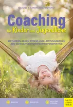 Coaching für Kinder und Jugendliche - Methoden gegen Stress und Leistungsdruck aus schulenübergreifender Perspektive - Sport