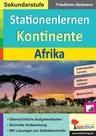 Stationenlernen Kontinente / Afrika - Lernen an Stationen Erdkunde / Geografie - Erdkunde/Geografie
