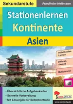 Stationenlernen Kontinente / Asien - Lernen an Stationen Erdkunde / Geografie - Erdkunde/Geografie