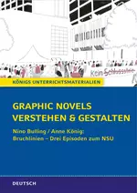 Graphic Novels verstehen und gestalten - "Bruchlinien - Drei Episoden zum NSU" von Nino Bulling und Anne König - Deutsch