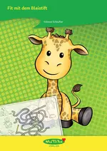 Gloria Giraffe - Fit mit dem Bleistift - Schreibtraining in der Grundschule - Deutsch