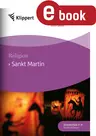 Klippert: Sankt Martin - Religion 2-4. Fertige Stunden mit Kopiervorlagen (2. bis 4. Klasse)  - Religion