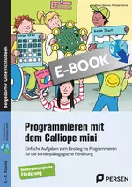 Programmieren mit dem CALLIOPE mini - Sonderpädagogik - Einfache Aufgaben zum Einstieg ins Programmieren für die sonderpädagogische Förderung - Informatik