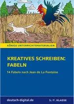 14 Fabeln nach Jean de La Fontaine - Kreatives Schreiben: Fabeln - Deutsch