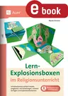 Lern-Explosionsboxen im Religionsunterricht - Lehrplanthemen einfach kreativ umgesetzt, mit Anleitungen, schönen Vorlagen und Explosionsboxkarten - Religion