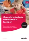 Grundwortschatz entdecken & festigen - Tipps und Tricks für einen nachhaltigen Rechtschreibunterricht in der Grundschule - Deutsch