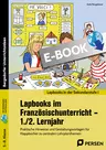 Lapbooks im Französischunterricht - 1./2. Lernjahr - Praktische Hinweise und Gestaltungsvorlagen für Klappbücher zu zentralen Lehrplanthemen - Französisch