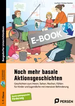 Geschichten zum Hören, Sehen, Riechen, Fühlen für Kinder und Jugendliche mit intensiver Behinderung - Noch mehr basale Aktionsgeschichten - Deutsch