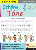 38 neue Kinderlieder zum Mitsingen, Musizieren, Mitbewegen und Nachdenken - Schöne Töne - Musik