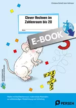Clever Rechnen im Zahlenraum bis 20 - Mathe mit Rudi Rechenmaus: multimediale Materialien zur selbstständigen Wiederholung und Vertiefung - Mathematik