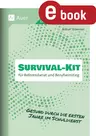 Survival-Kit für Referendariat und Berufseinstieg - Gesund durch die ersten Jahre im Schuldienst - Fachübergreifend