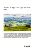 Tourismus im Allgäu - Noch Segen oder schon Fluch? - Erdkunde/Geografie