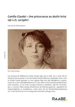 Camille Claudel - Une précurseuse au destin brisé - Unterrichtseinheit Französisch - Französisch