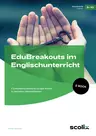 EduBreakouts im Englischunterricht - 6 kompetenzorientierte Escape-Rooms zu zentralen Lehrplanthemen - Englisch