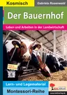 Der Bauernhof - Tiere, Pflanzen, Geräte und die Landwirte - Leben und Arbeiten in der Landwirtschaft - Biologie