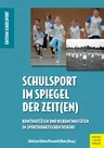 Schulsport im Spiegel der Zeit(en) - Kontinuitäten und Diskontinuitäten im sportdidaktischen Diskurs - Sport