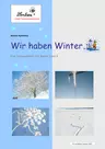 Lernwerkstatt "Wir haben Winter" - Eine Lernwerkstatt für die Klassen 3 bis 4 - Sachunterricht