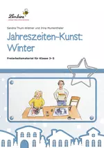 Jahreszeiten-Kunst: Winter - Freiarbeitsmaterialien für die Klassen 3-5 - Kunst/Werken