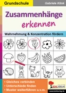 Zusammenhänge erkennen / Grundschule - Wahrnehmung & Konzentration fördern - Deutsch